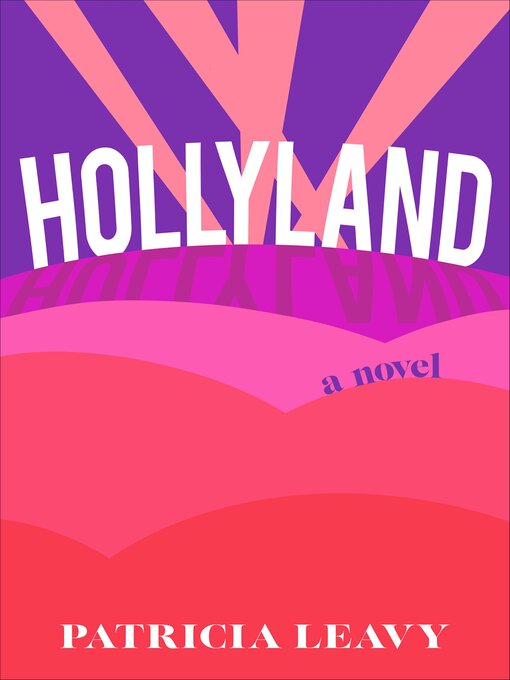Title details for Hollyland by Patricia Leavy - Available